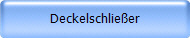 Deckelschlie�er